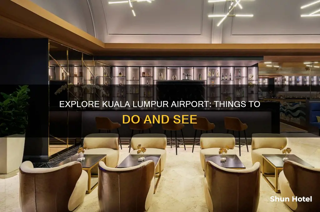 what can i do in kuala lumpur airport