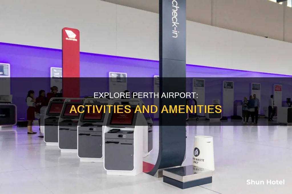 what can i do in perth airport