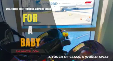Baby Essentials: Airport Security Do's and Don'ts