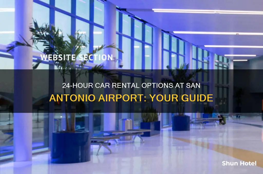 what car rental is open 24hours at san antonio airport