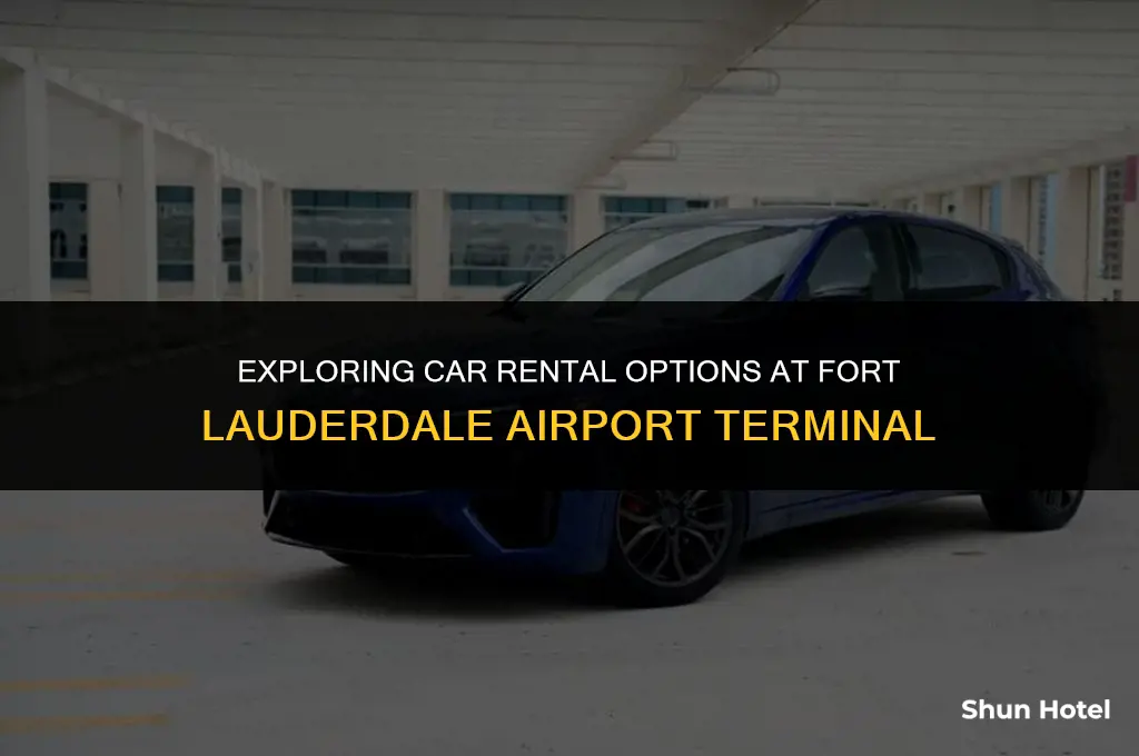 what car rentals are at the fort lauderdale airport terminal