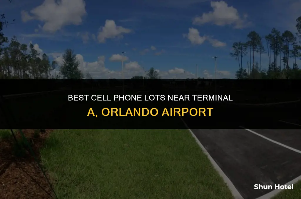 what cell phone lot for terminal a orlando airport