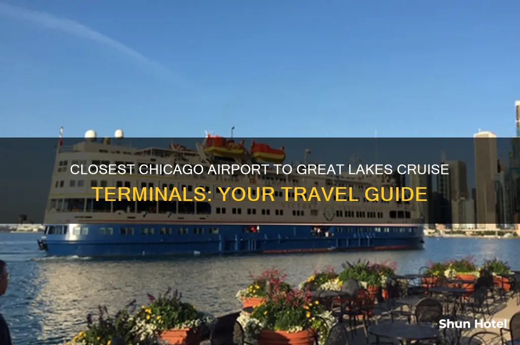 what chcicago airport is closest to great lakes cruises terminals