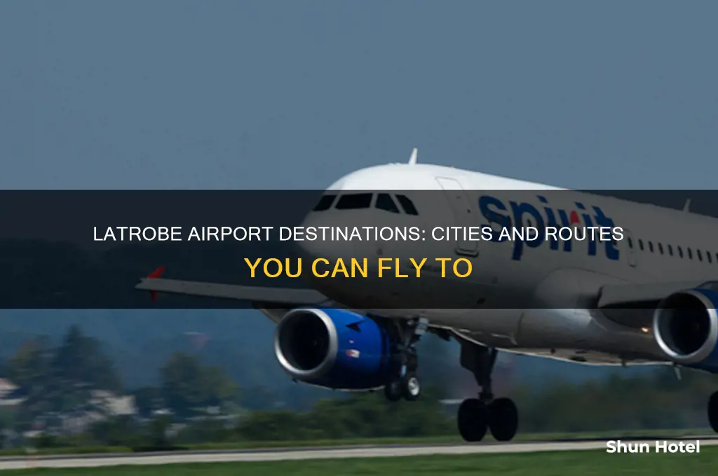 what cities does latrobe airport fly to