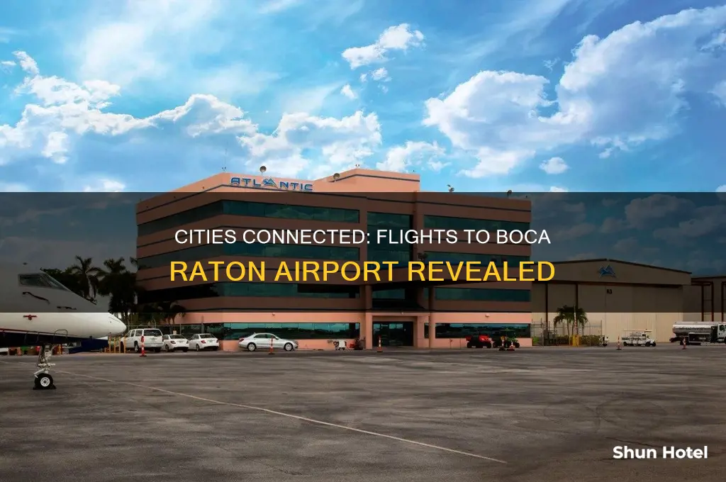 what cities fly into boca raton airport