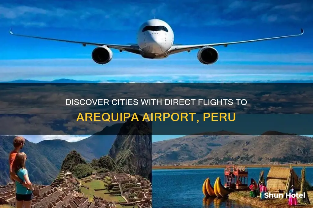 what cities fly to arequipa airport