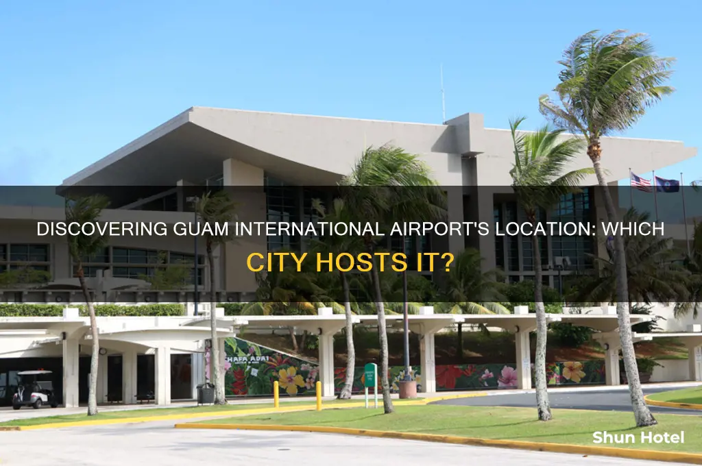 what city is guam international airport in