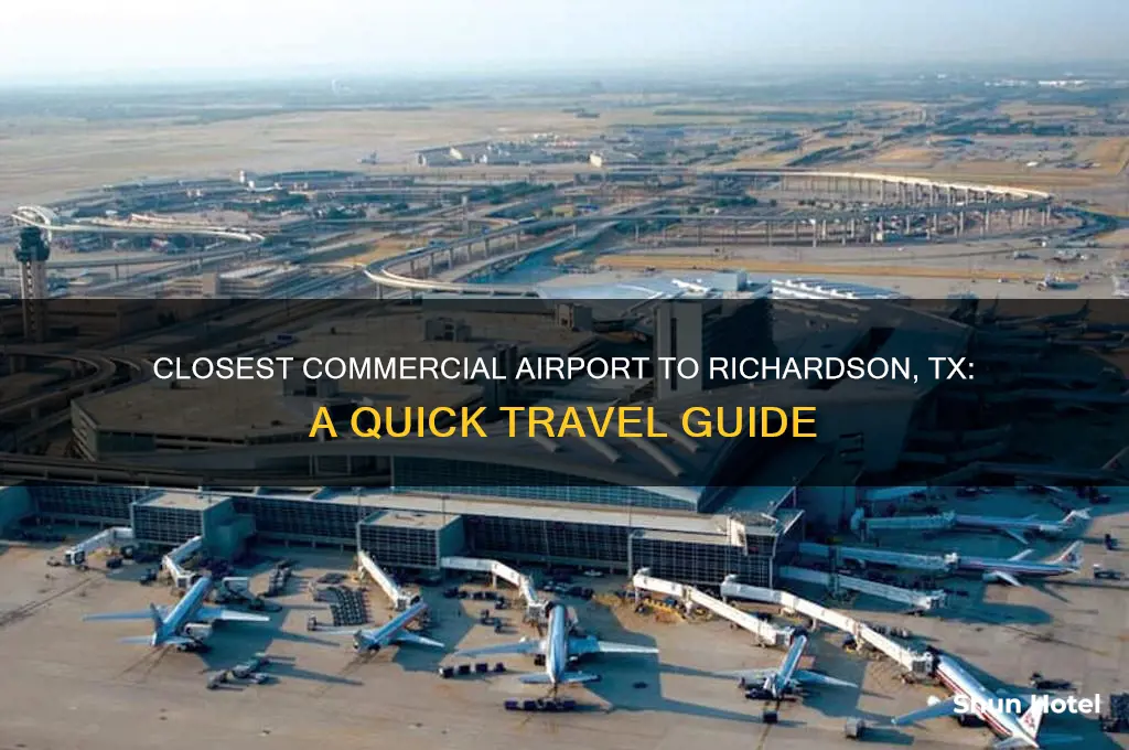 what commercial airport is closest to richardson tx