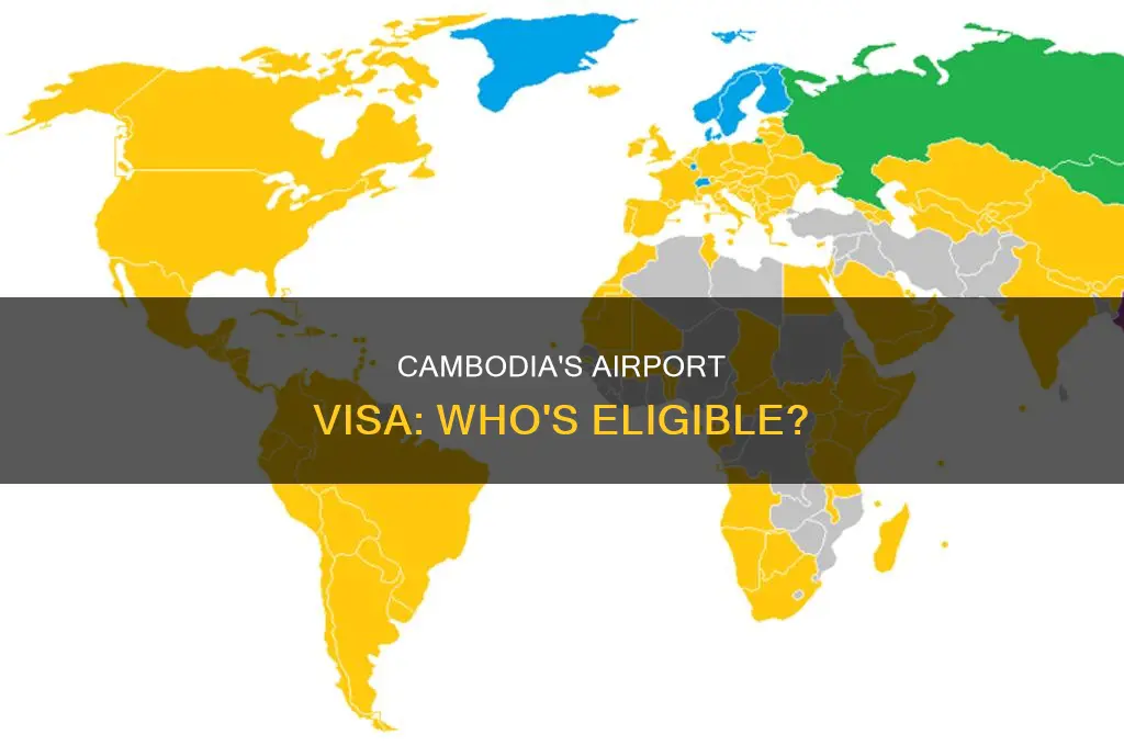 what countries can get a visa at the cambodian airport