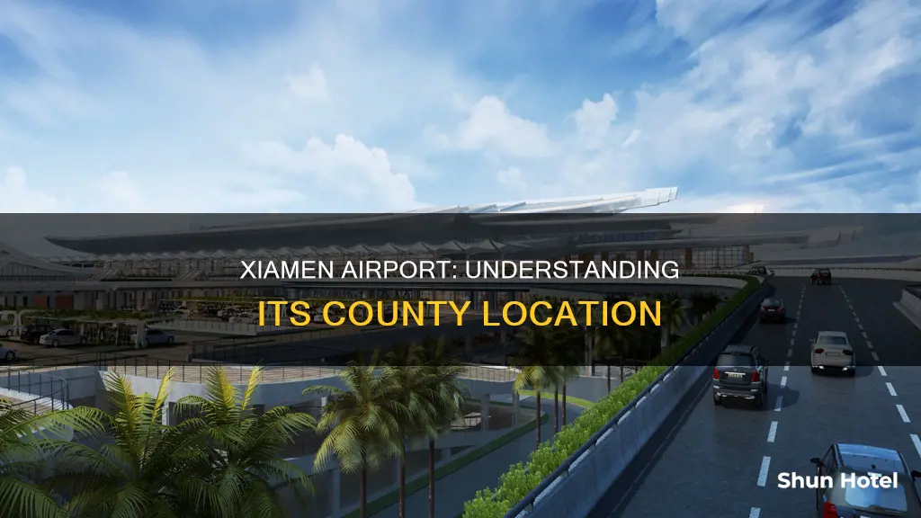 what county is xiamen airport in