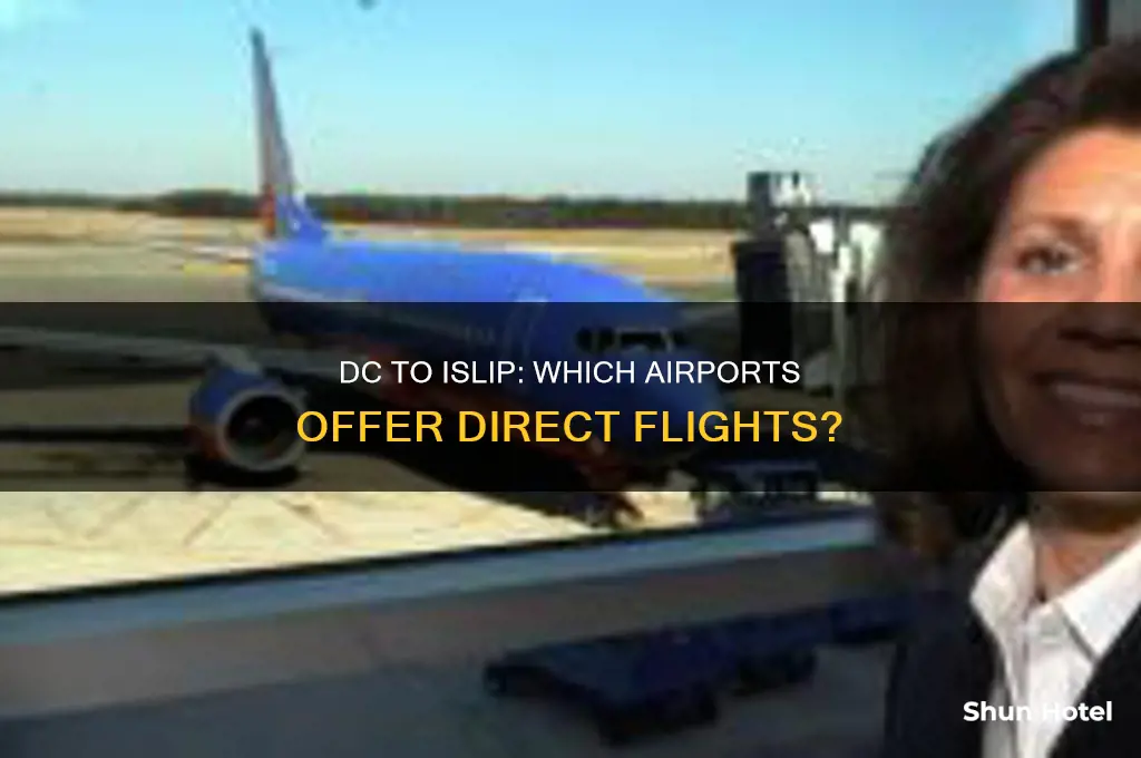 what dc airports fly into islip