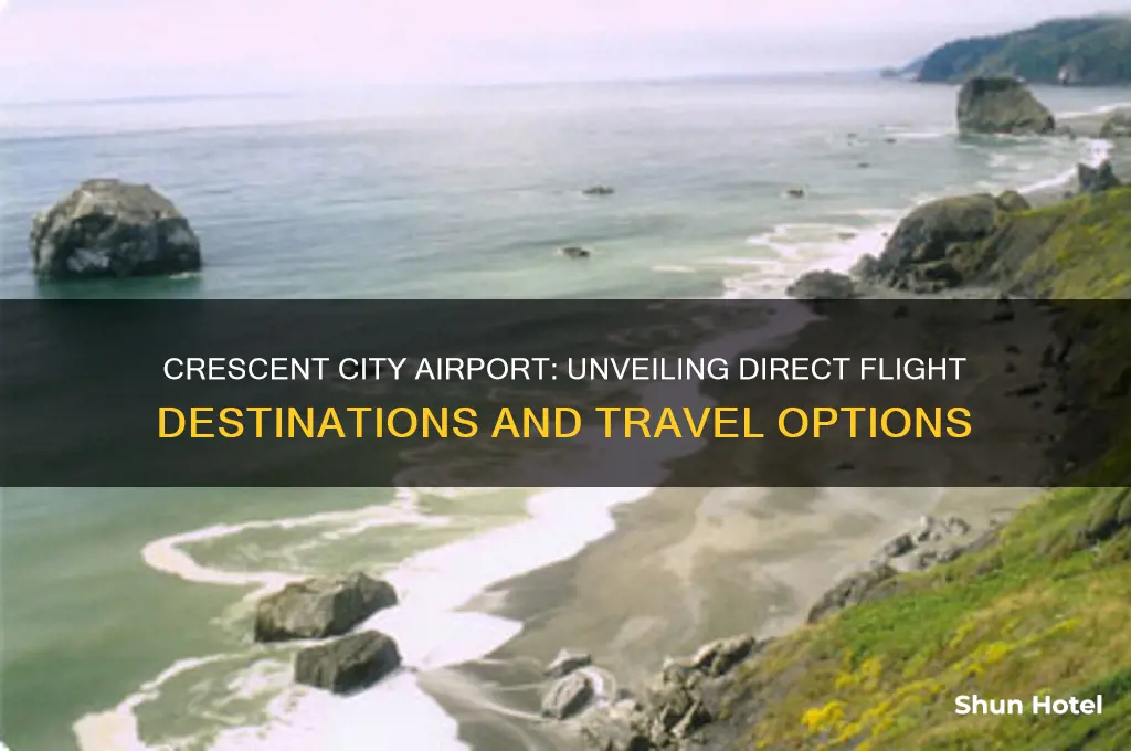 what destinations do crescent city airport fly