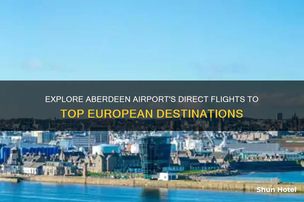 what destinations does aberdeen airport fly to