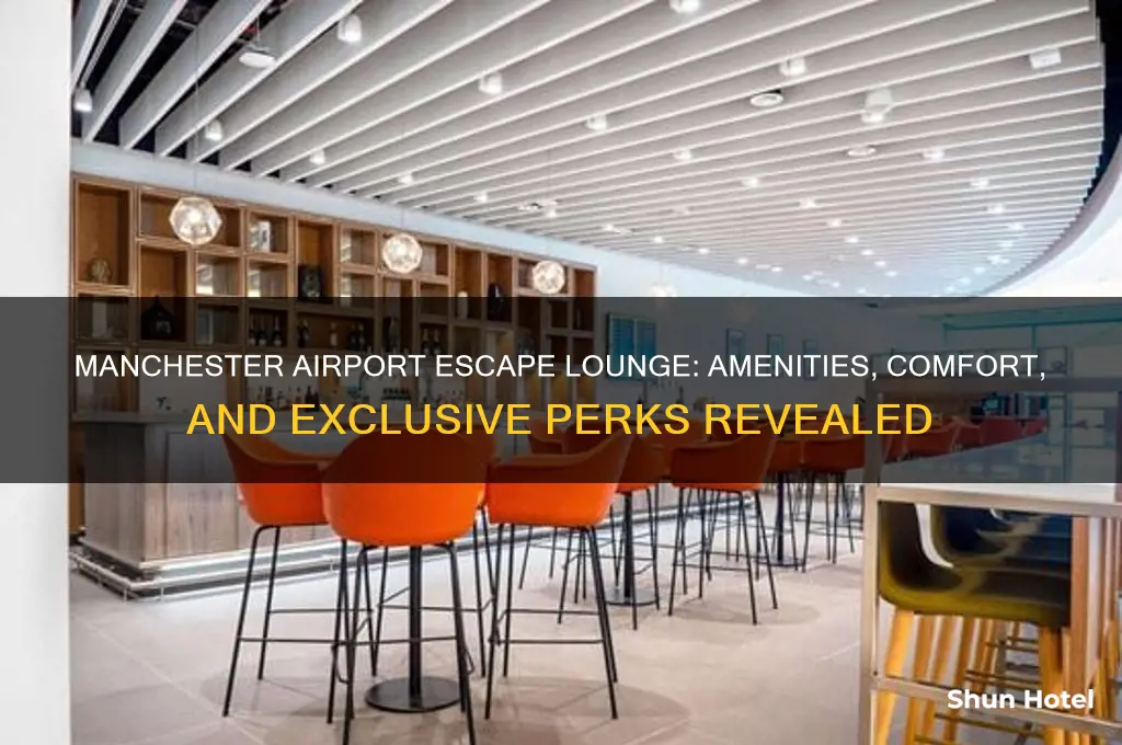 what do you get in manchester airport escape lounge