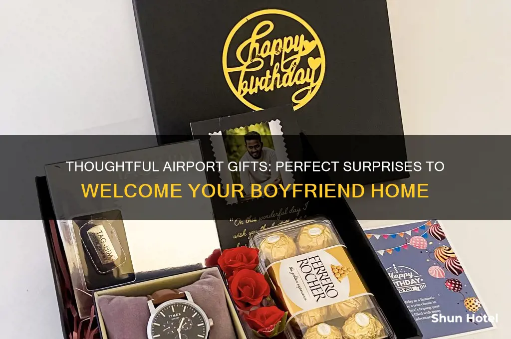 what do you get your bf at the airport