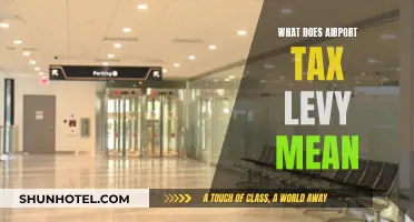 Airport Tax Levy: What Does It Mean for Travelers?