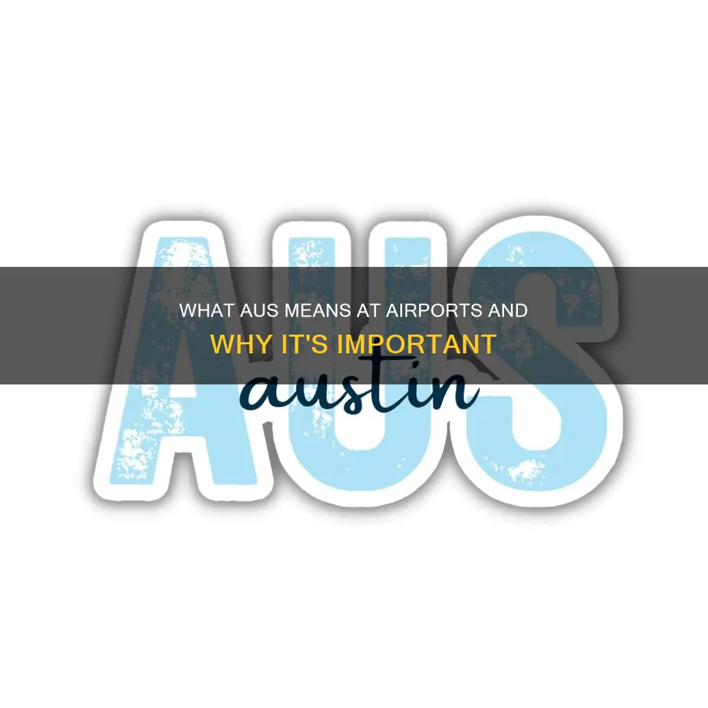 what does aus stand for airport