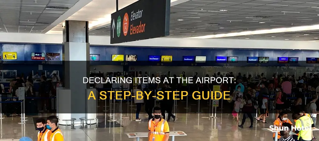 what does declaring in airport involve