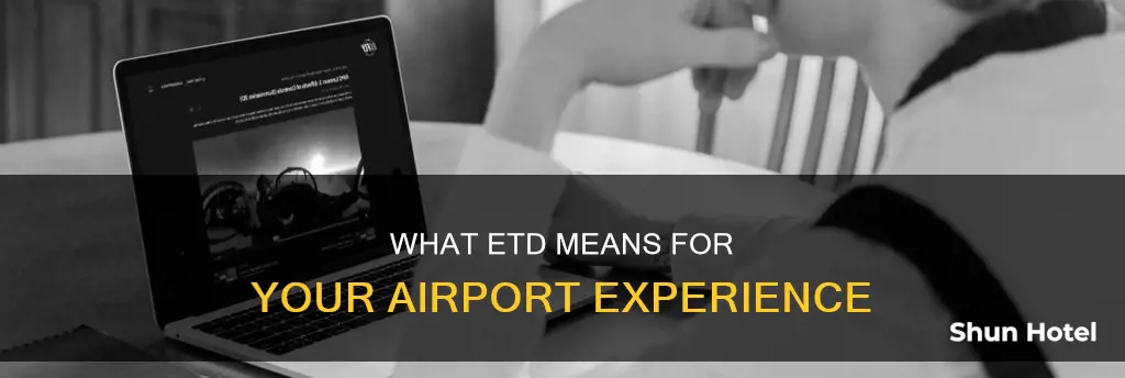 what does etd mean in airport
