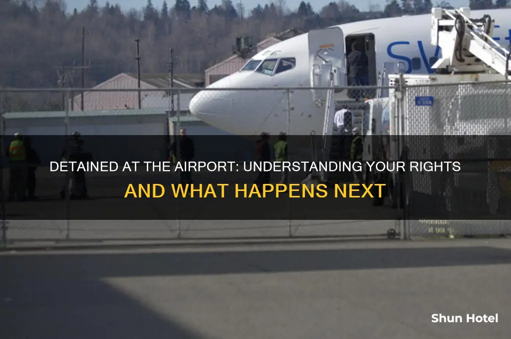 what does it mean to get detained at the airport