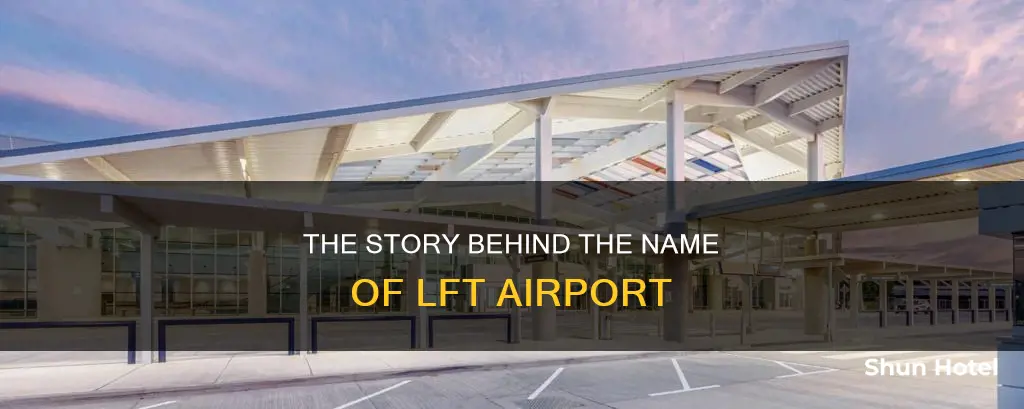 what does lft airport stand for