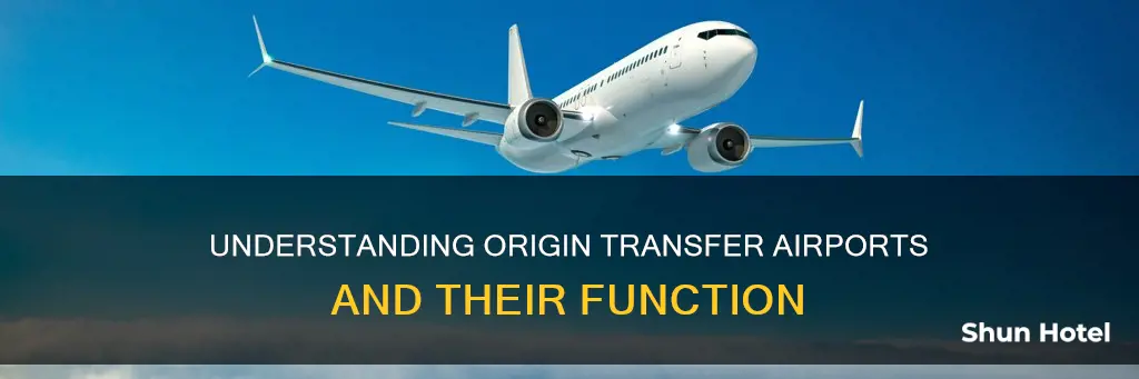 what does origin transfer airport mean