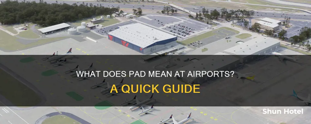what does pad mean at airport