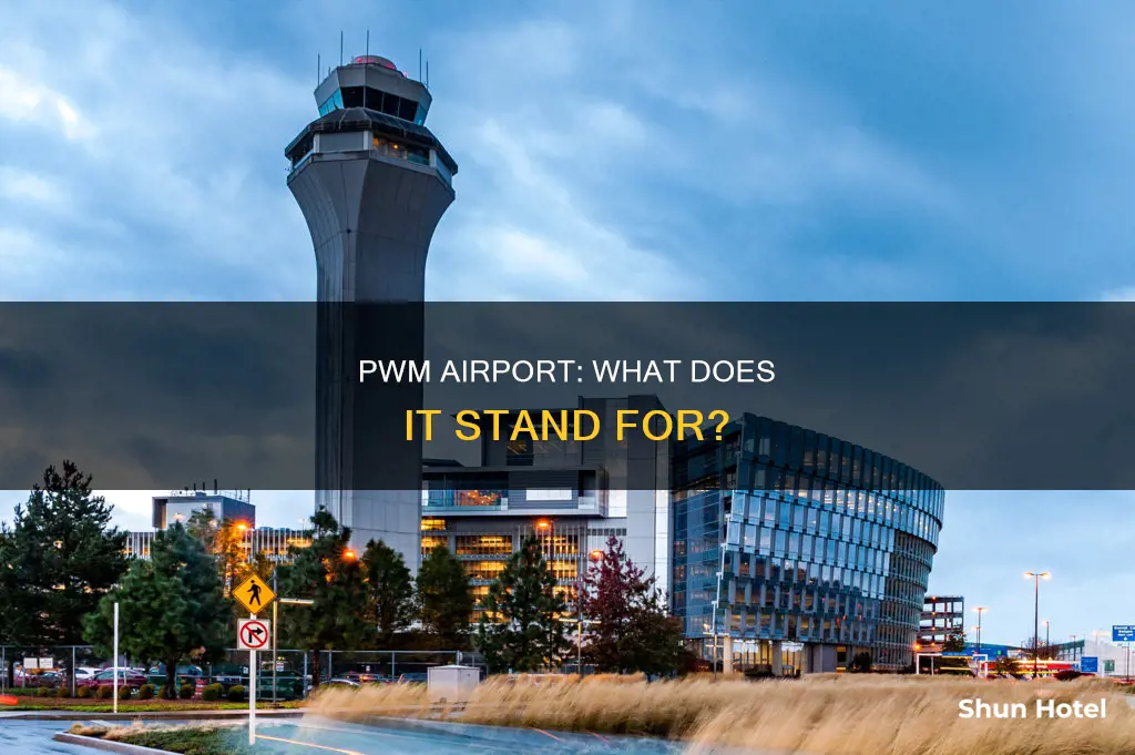 what does pwm airport stand for