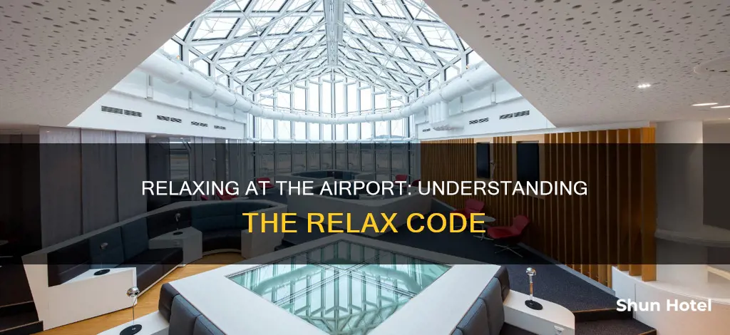 what does relax mean at airport