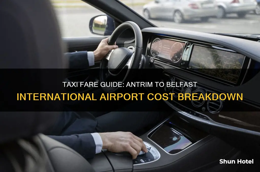 what does taxi cost from antrim to belfast international airport
