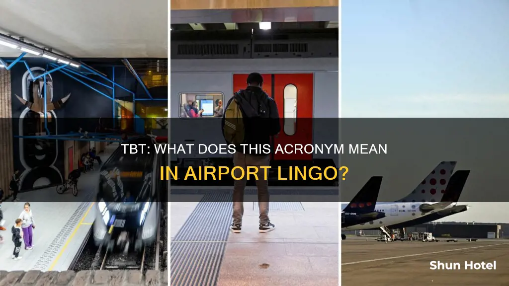 what does tbt mean at airport