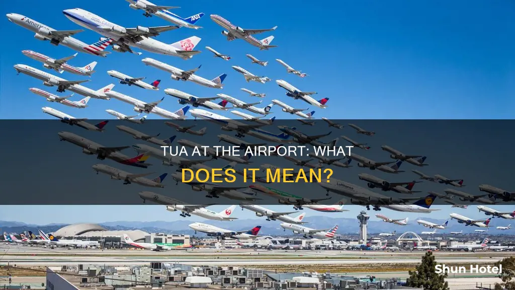 what does tua mean in airport