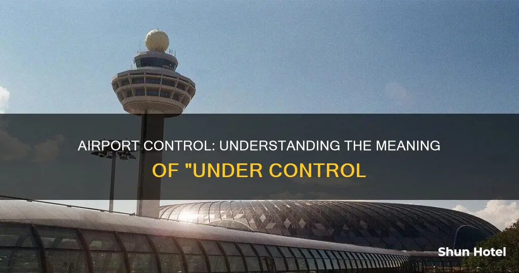 what does under airport control mean