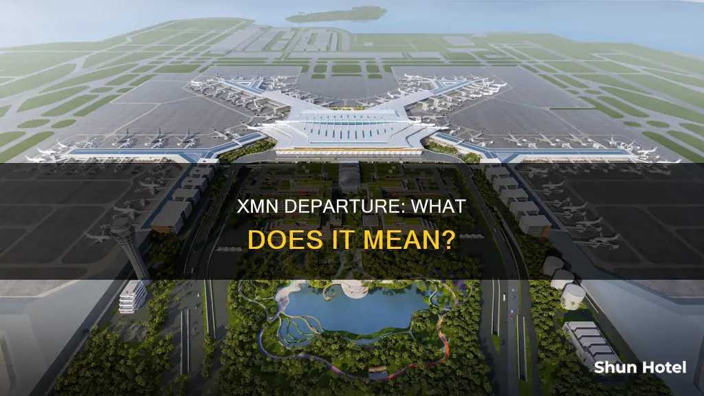 what does xmn departure airport mean
