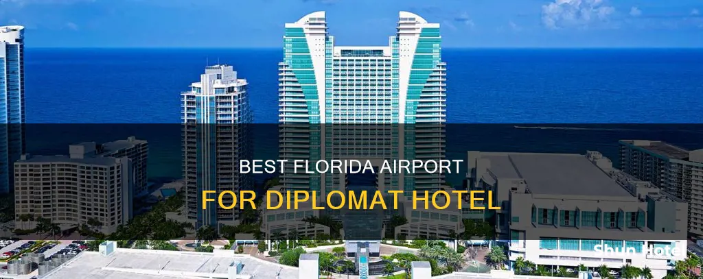 what fl airport for diplomat hotel