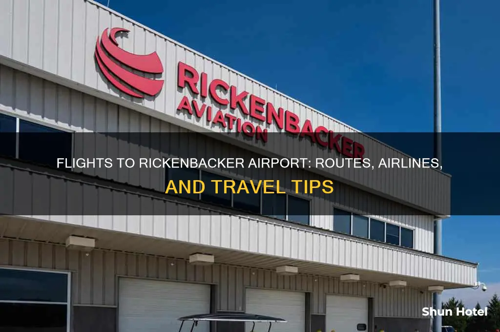 what flights fly into rickenbacker airport