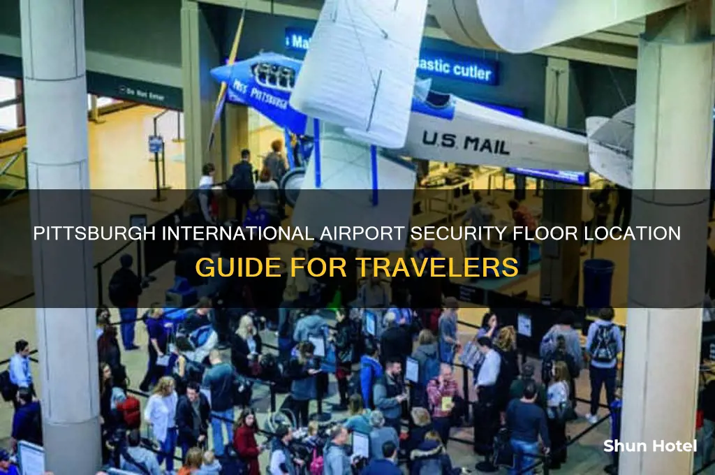 what floor is security on at pittsburgh international airport