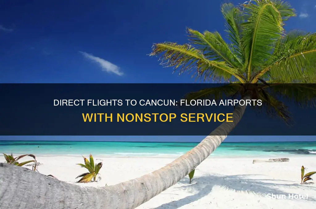 what florida airports fly direct to cancun