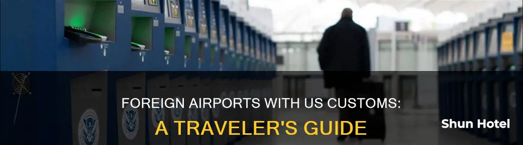 what foreign airports have us customs