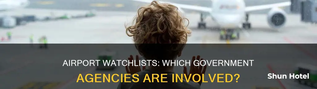 what government agencies have airport watchlists