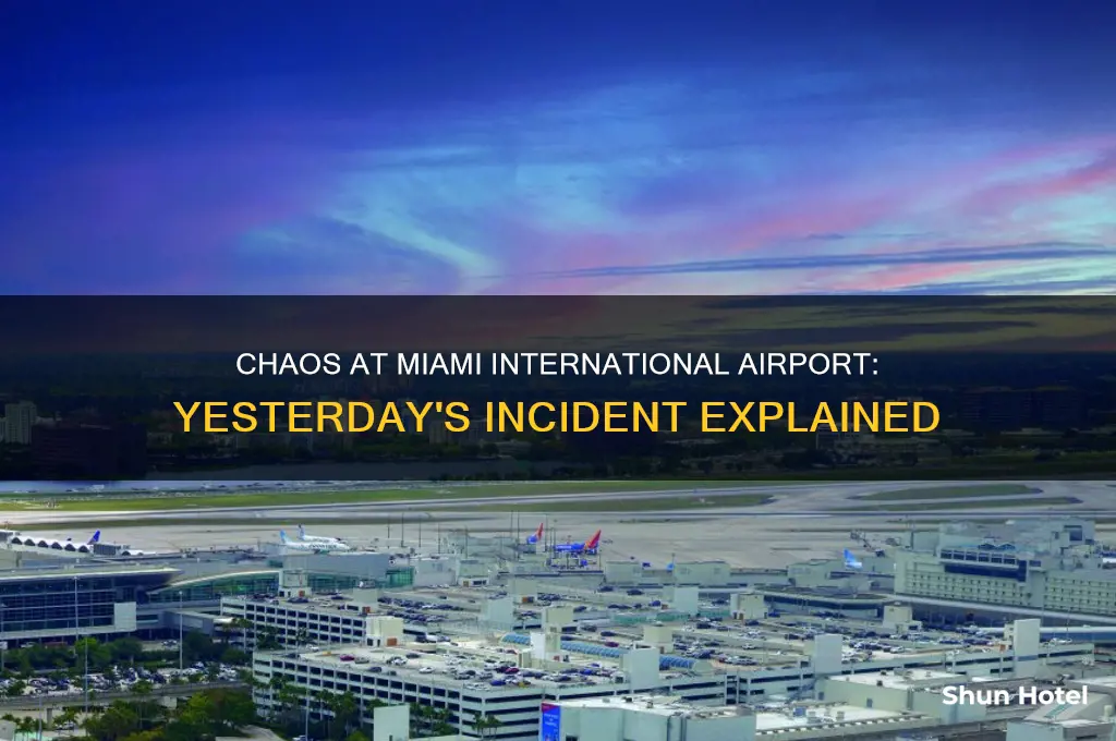 what happened at miami international airport yesterday