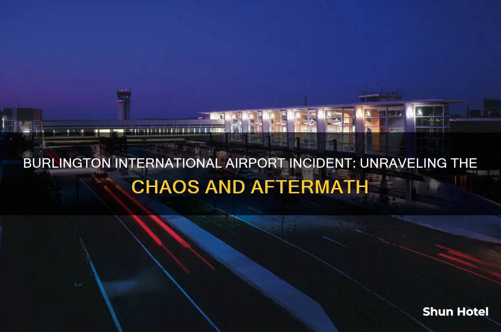 what happened at the burlington international airport