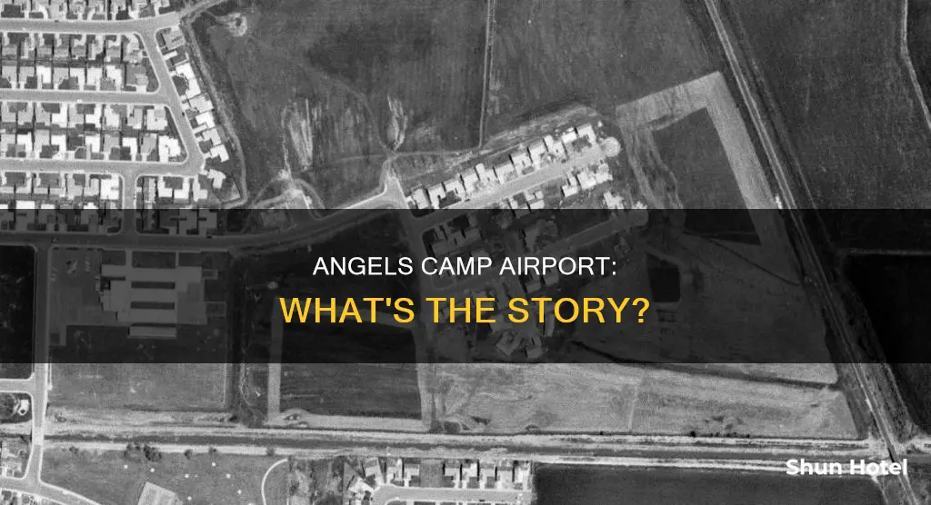 what happened to angels camp airport