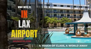Hotels Inside LAX: The Ultimate Guide