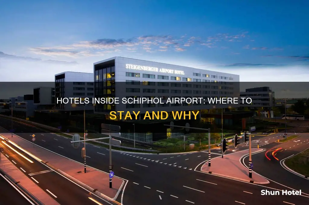 what hotel is inside schiphol airport