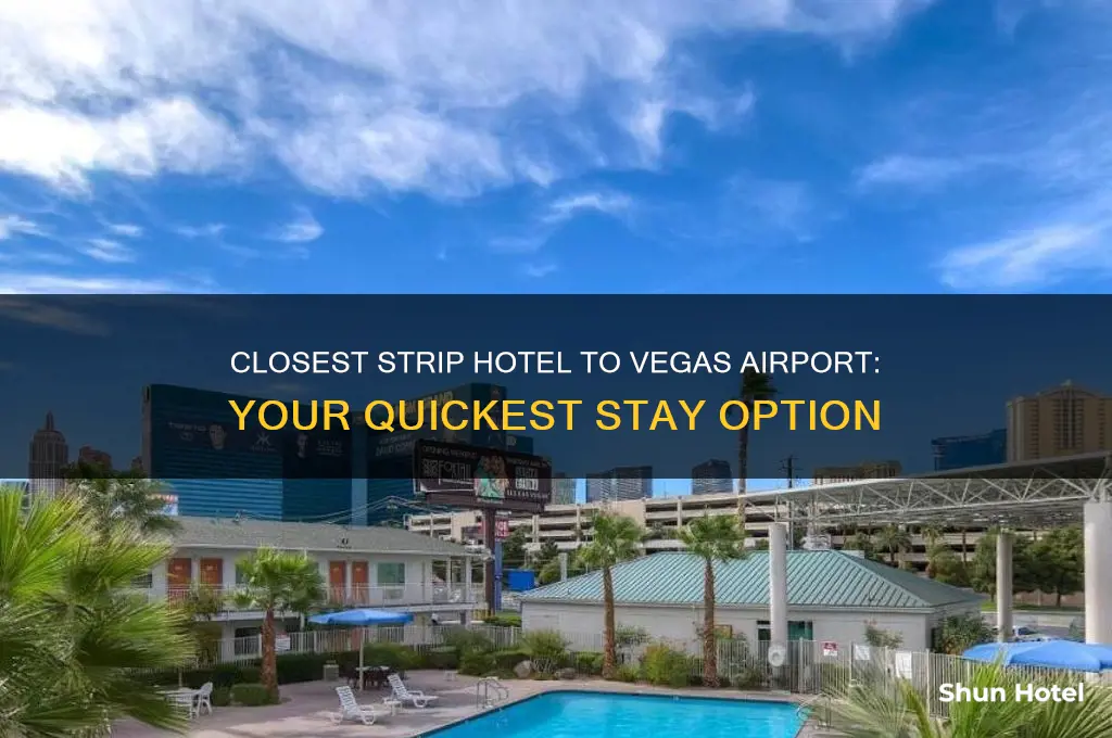 what hotel on strip is closest to vegas airport
