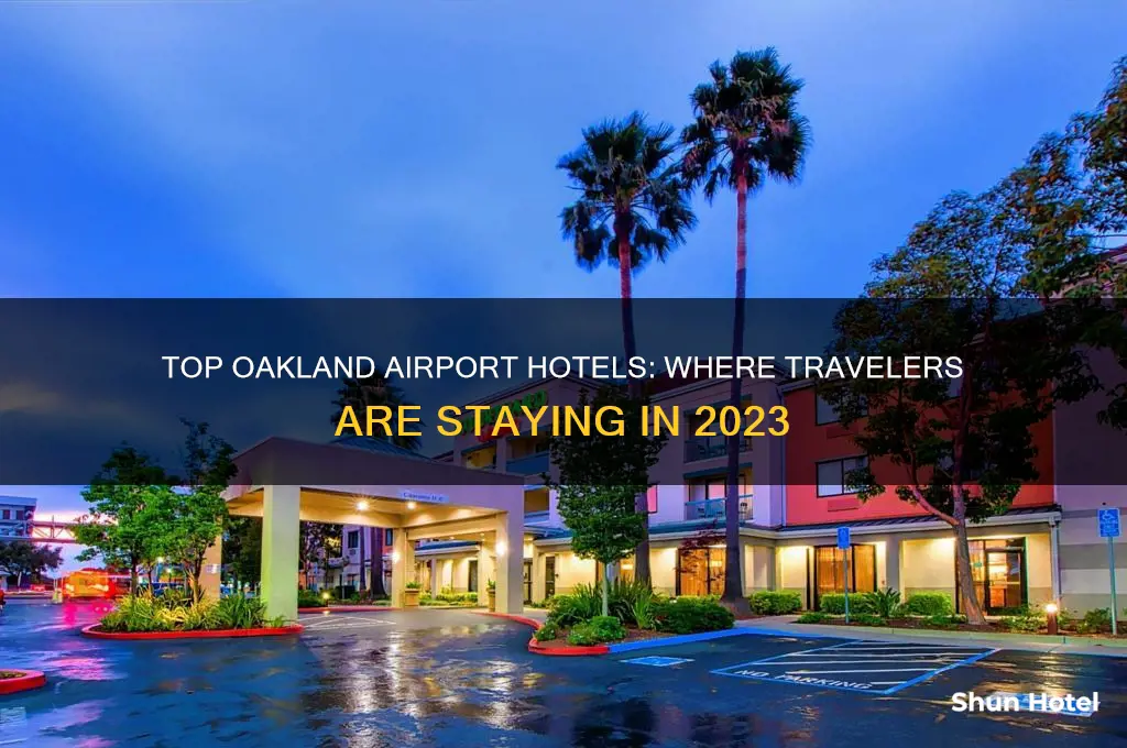what hotels are people getting for oakland airport