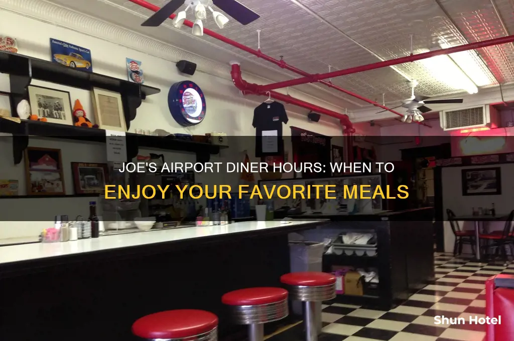what hours is joes the airport dinner open