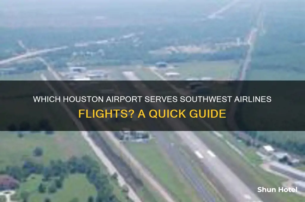 what houston airport does southwest fly into