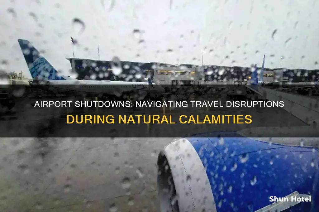 what if airport gets closed due to natural calamities